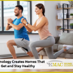 How Technology Creates Homes That Helps You Get and Stay Healthy