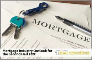 Mortgage Industry Outlook for the Second Half 2022