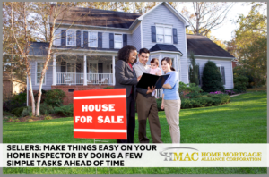 Sellers: Make Things Easy On Your Home Inspector By Doing A Few Simples Tasks Ahead of Time