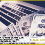 HMAC Blog - Real Estate Wire Scams Can Catch The Unsuspecting Homebuyer Off-Guard