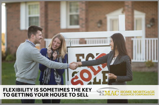 Flexibility Is Sometimes The Key To Getting Your House To Sell